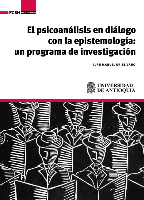 Detalles del título El psicoanálisis en diálogo con la epistemología de Juan Manuel Uribe Cano - Disponible